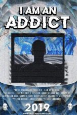 I am an Addict (2019)